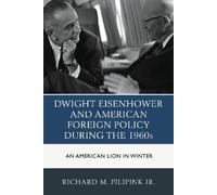 Richard M. Fili Dwight Eisenhower and American Foreign Policy during (Tascabile)