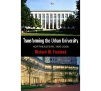 Richard M. Freeland Transforming the Urban University (Copertina rigida)