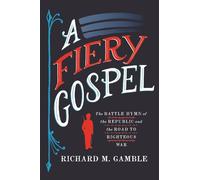 Richard M. Gamble A Fiery Gospel (Copertina rigida)