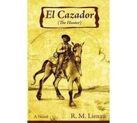 Richard M Lienau El Cazador (The Hunter) (Tascabile)