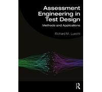 Richard M. Luecht Assessment Engineering in Test Design (Tascabile)
