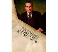 Richard M Nixon The Speeches of President Richard Nixon (Tascabile)