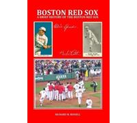 Richard M. Russell A Brief History of the Boston Red Sox (Tascabile)
