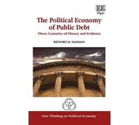 Richard M. Salsman The Political Economy of Public Debt (Copertina rigida)