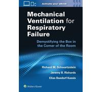 Richard M. Schwartzste Mechanical Ventilation for Respiratory Failu (Tascabile)