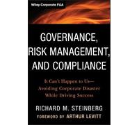 Governance, Risk Management, and Compliance: It Can't Happen to UsAvoiding