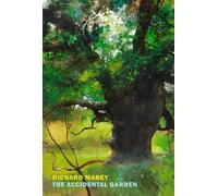 Richard Mabey The Accidental Garden (Tascabile)