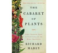Richard Mabey The Cabaret of Plants (Copertina rigida)