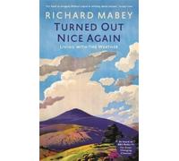Richard Mabey Turned Out Nice Again (Tascabile)
