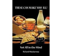 Richard Mackarness Dr Richard Mackarness These can make you ill (Tascabile)
