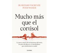 Richard MacKenz Mucho Más Que El Cortisol: La Nueva Ciencia de Las H (Tascabile)