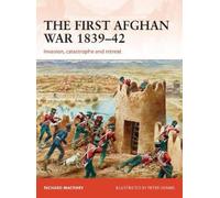 Richard Macrory Hon KC The First Afghan War 1839-42 (Tascabile) Campaign