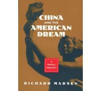 Richard Madsen China and the American Dream (Copertina rigida)