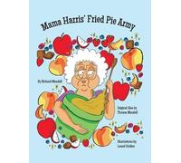 Richard Mandell Mama Harris' Fried Pie Army (Copertina rigida)
