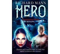 Richard Mann HERO - Humans and Vampires unite against an Alien invas (Tascabile)