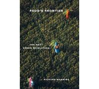 Richard Manning Food’s Frontier (Tascabile)
