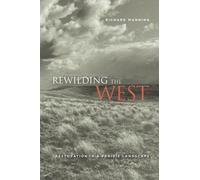 Richard Manning Rewilding the West (Tascabile)