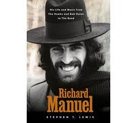 Stephen T. Lewis Richard Manuel (Copertina rigida) (PRESALE 24/08/2025)