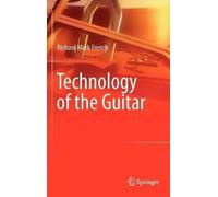 Richard Mark French Technology of the Guitar (Copertina rigida)