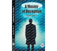 Richard Marsh A Master of Deception (Edition2024) (Tascabile)