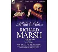 Richard Marsh The Collected Supernatural and Weird Fiction of (Copertina rigida)