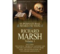 Richard Marsh The Collected Supernatural and Weird Fiction of Richar (Tascabile)