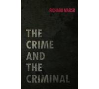 Richard Marsh The Crime and the Criminal (Tascabile)