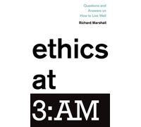 Richard Marshall Ethics at 3:AM (Copertina rigida)