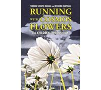 Richard Marshall Shizu Running With Cosmos Flowers: The Chil (Copertina rigida)