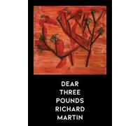 Richard Martin Dear Three Pounds (Tascabile)