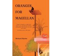 Richard Martin Oranges for Magellan (Tascabile)