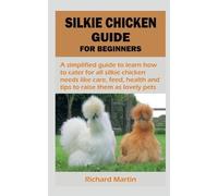 Richard Martin Silkie Chicken Guide for Beginners (Tascabile)