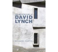 Richard Martin The Architecture of David Lynch (Tascabile)
