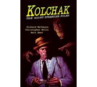 Richard Matheson Chris Mills KOLCHAK: The Night Strangler Files (Tascabile)