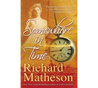 Richard Matheson Somewhere in Time (Tascabile)
