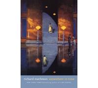 Richard Matheson Somewhere in Time (Tascabile)