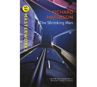 Richard Matheson The Shrinking Man (Tascabile) S.F. Masterworks