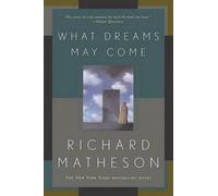 Richard Matheson What Dreams May Come (Tascabile)