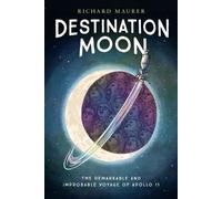 Richard Maurer Destination Moon (Tascabile)