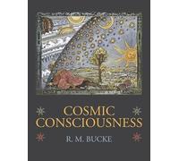 Richard Maurice Bucke Cosmic Consciousness (Copertina rigida)