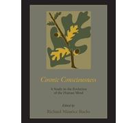 Richard Maurice Bucke Cosmic Consciousness (Tascabile)