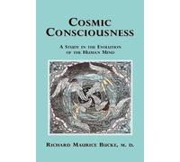Richard, Maurice Bucke Cosmic Consciousness (Tascabile)