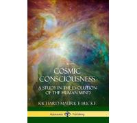 Richard Maurice Bucke Cosmic Consciousness (Tascabile)