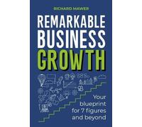 Richard Mawer Remarkable Business Growth (Tascabile)