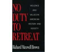 Richard Maxwell Brown No Duty to Retreat (Copertina rigida)