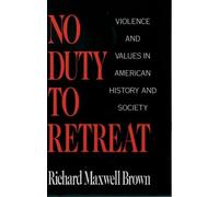 Richard Maxwell Brown No Duty to Retreat (Copertina rigida)