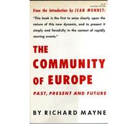 Richard Mayne The Community of Europe (Tascabile)