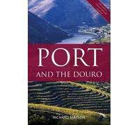 Richard Mayson Port and the Douro (Tascabile) Classic Wine Library