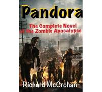 Richard McCroha Pandora: the Complete Novel of the Zombie Apo (Copertina rigida)