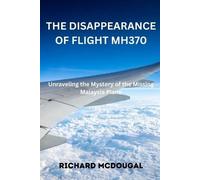 Richard McDougal The Disappearance Of Flight MH370 (Tascabile)